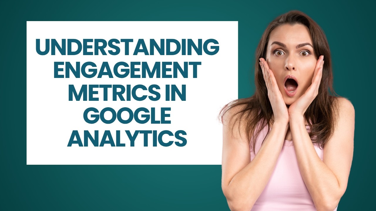 Понимание показателей вовлеченности в Google Analytics | Руководство по вовлеченности для начинаю...