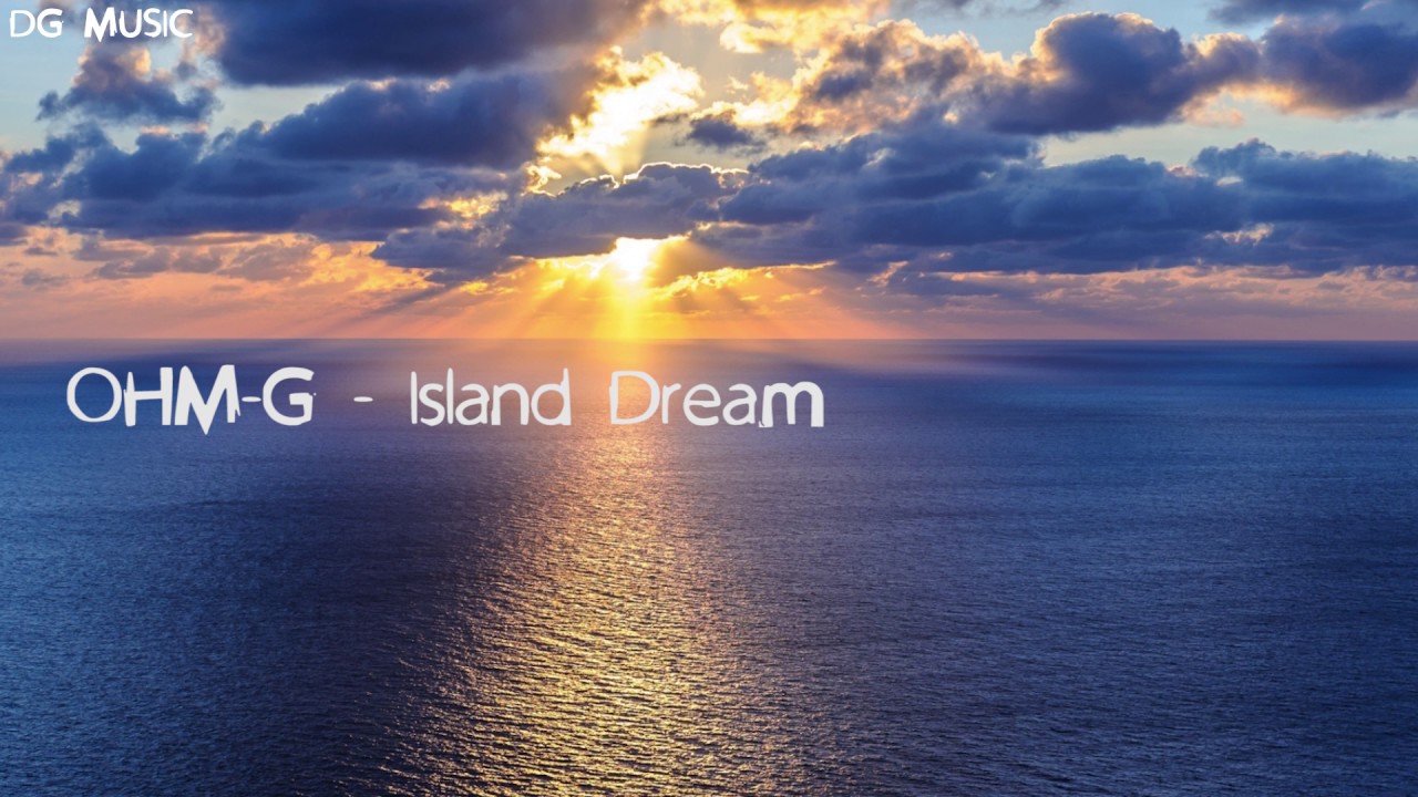 OHM-G - Island Dream