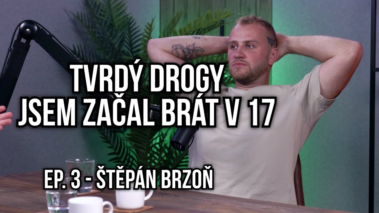 Tvrd&yacute; drogy jsem začal br&aacute;t v 17... THE OTHERS PODCAST x &Scaron;těp&aacute;n Brzoň ep3