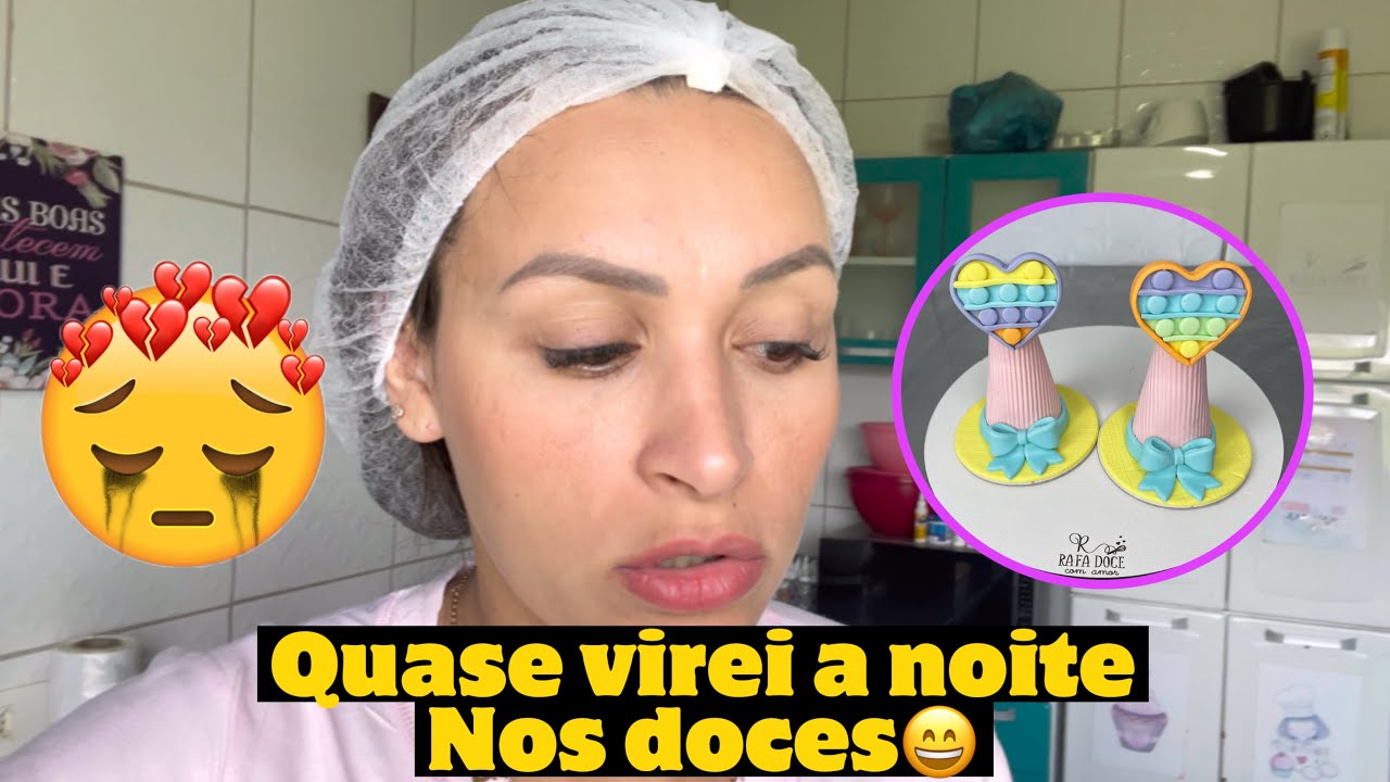 BRIGAMOS E TIVE QUE TERMINAR A ENCOMENDA QUASE TODA SOZINHA 😞PRODUÇÃO DE DOCES POPIT - FICOU LINDO