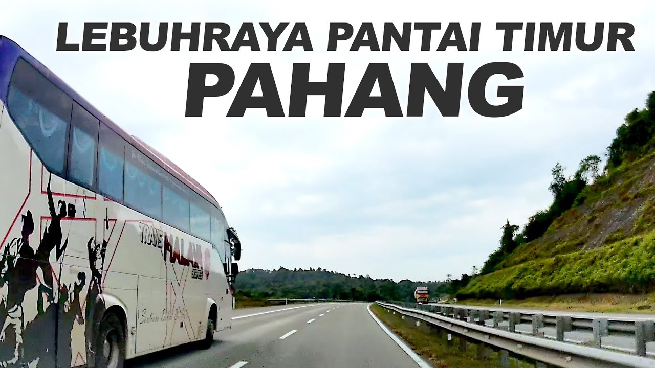 Lebuhraya Pantai Timur Negeri Pahang Dari Plaza Tol Jabor ke Plaza Tol Karak