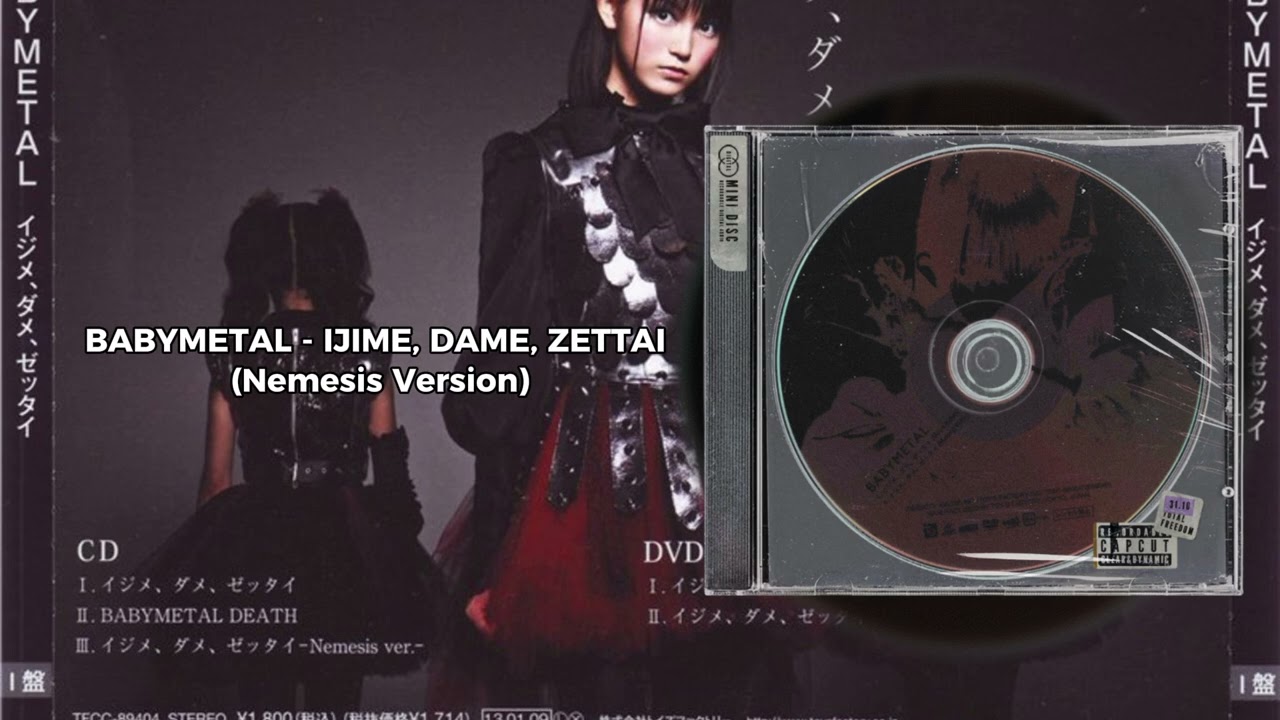 BABYMETAL - IJIME, DAME, ZETTAI (Nemesis Version)