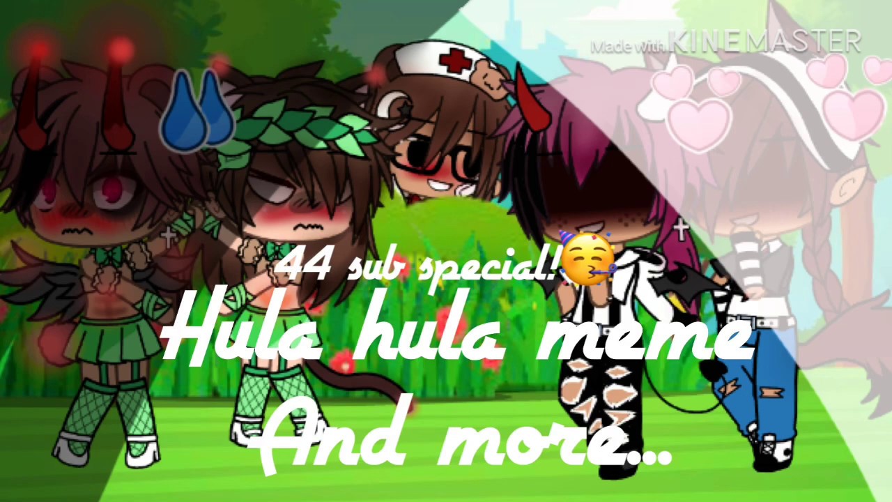Hula hula meme/ 12+ /more pls watch!!/49 sub special✨💕