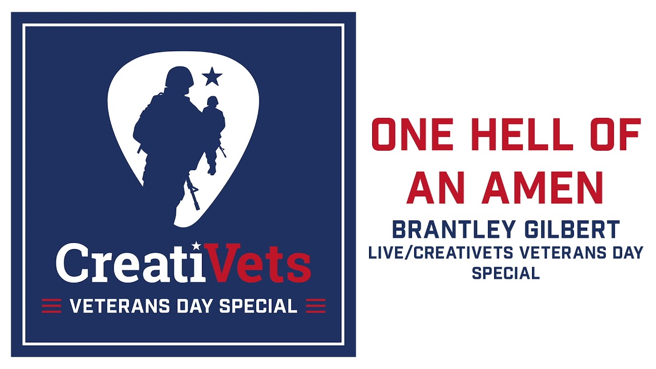CreatiVets - One Hell Of An Amen (Brantley Gilbert Live/Veterans Day Special)