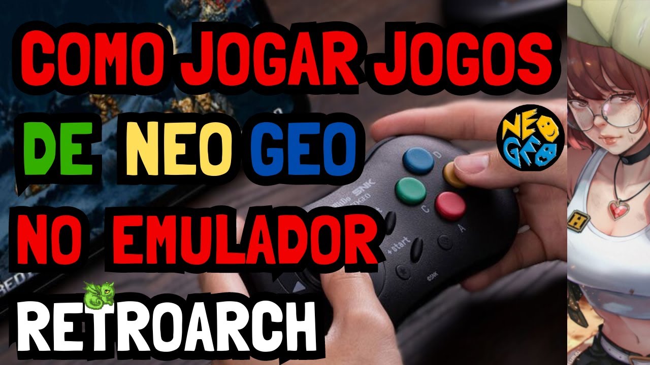 COMO JOGAR JOGOS DE NEO GEO NO RETROARCH | TUTORIAL COMPLETO