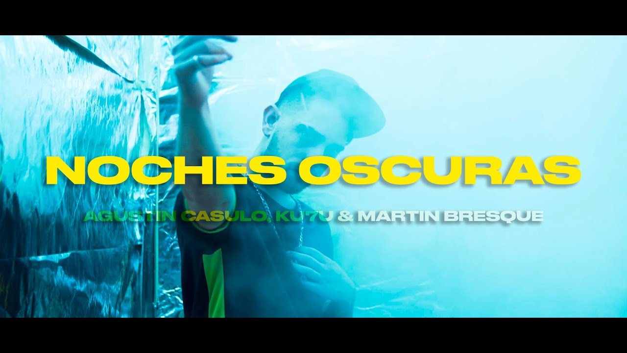AGUSTIN CASULO - 2. NOCHES OSCURAS  [Videoclip Oficial]