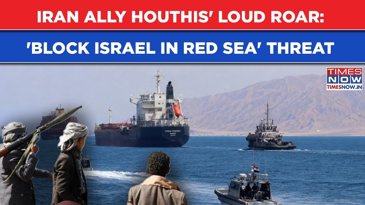 As IDF Bombs Tehran, Iran Backed Yemen Rebels Houthis Reopen Red Sea War Front With Total Ban Threat