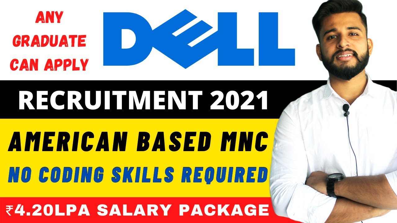 DELL RECRUITMENT 2021 | NO CODING SKILLS REQUIRED