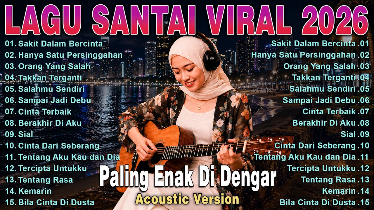 Album Lagu Santai Viral TikTok 2026🔥Lagu Pop Indonesia Terbaru & Paling Hits 2026🔥