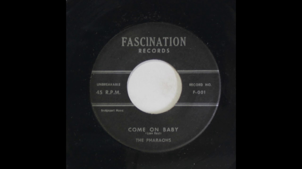 The Pharaohs - Come On Baby        Fascination 1957