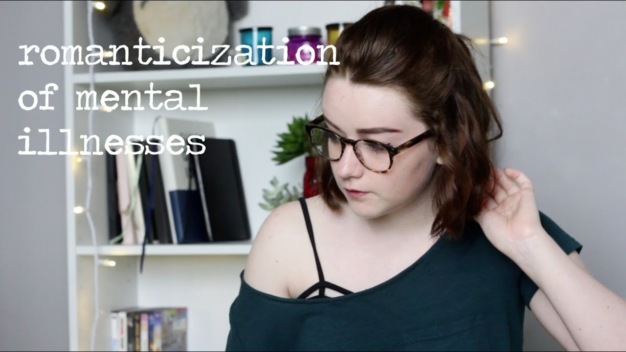 romanticization of mental illness