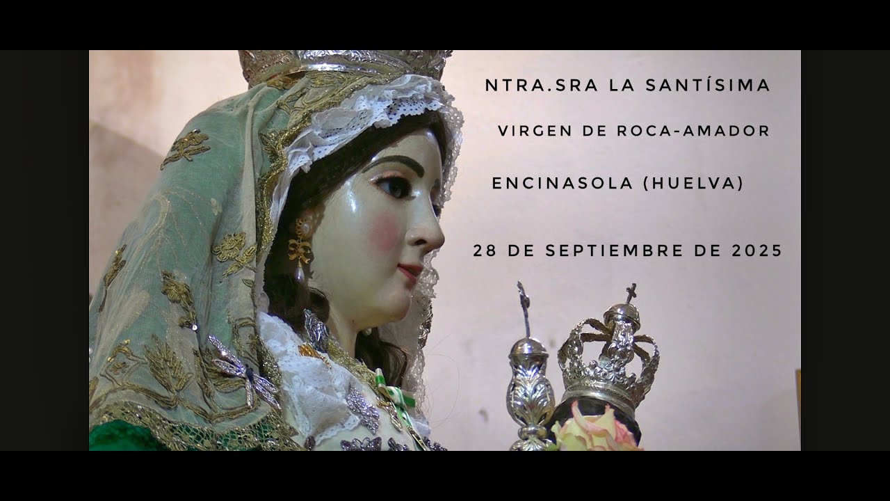 Ntra. Sra.  La Santísimas Virgen de Roca-Amador 2025