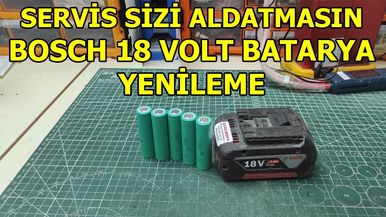 SERVİS ALDATMACASI, Bosch 18 volt 5 Amper Batarya Yenileme