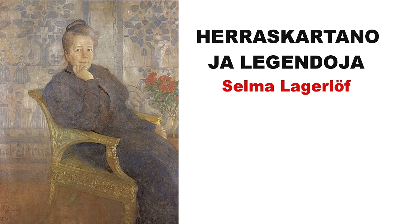 Herraskartano ja Legendoja, Selma Lagerlöf