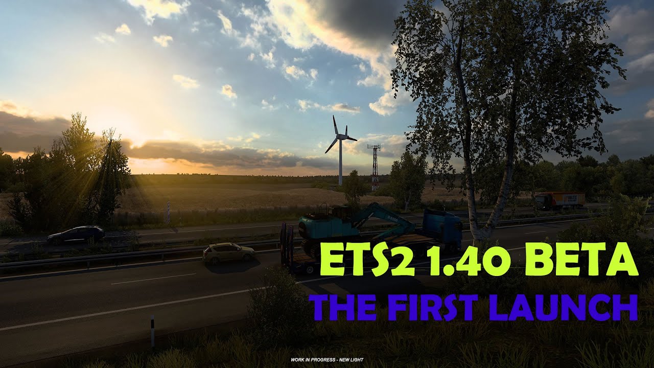 ETS2 1.40 Open beta The first launch