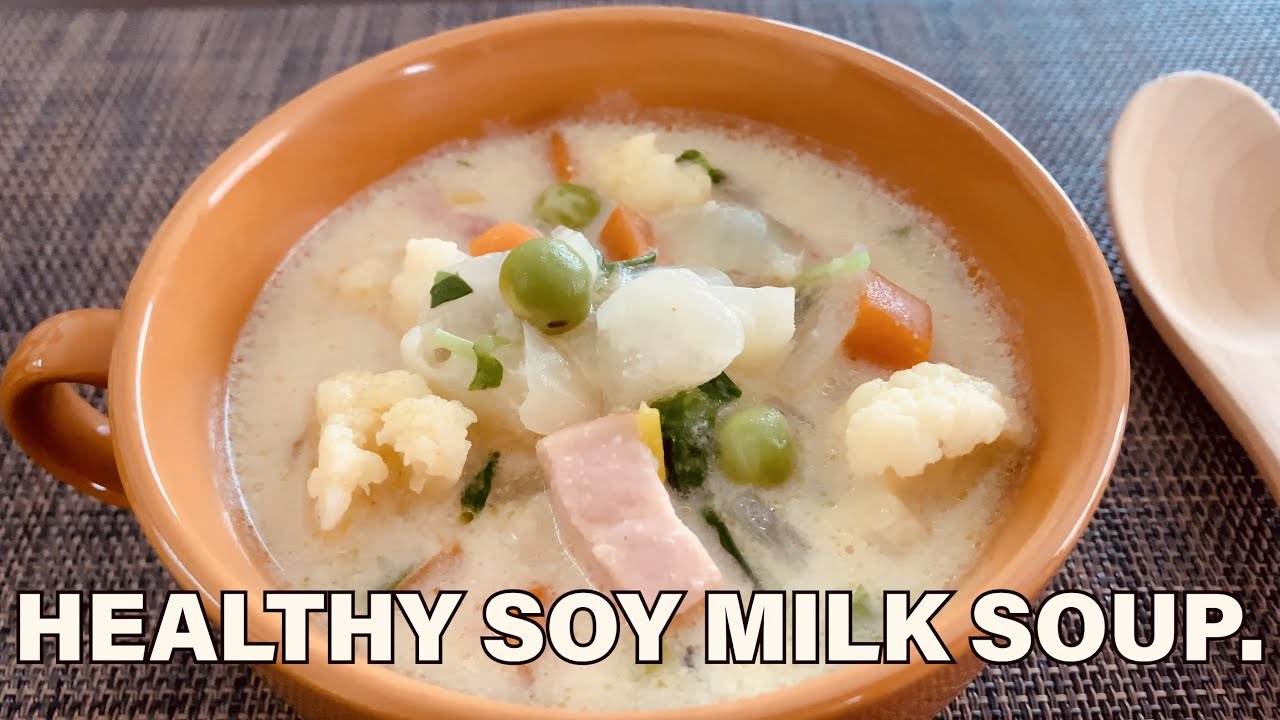 【healthy and delicious】How to make soy milk soup
