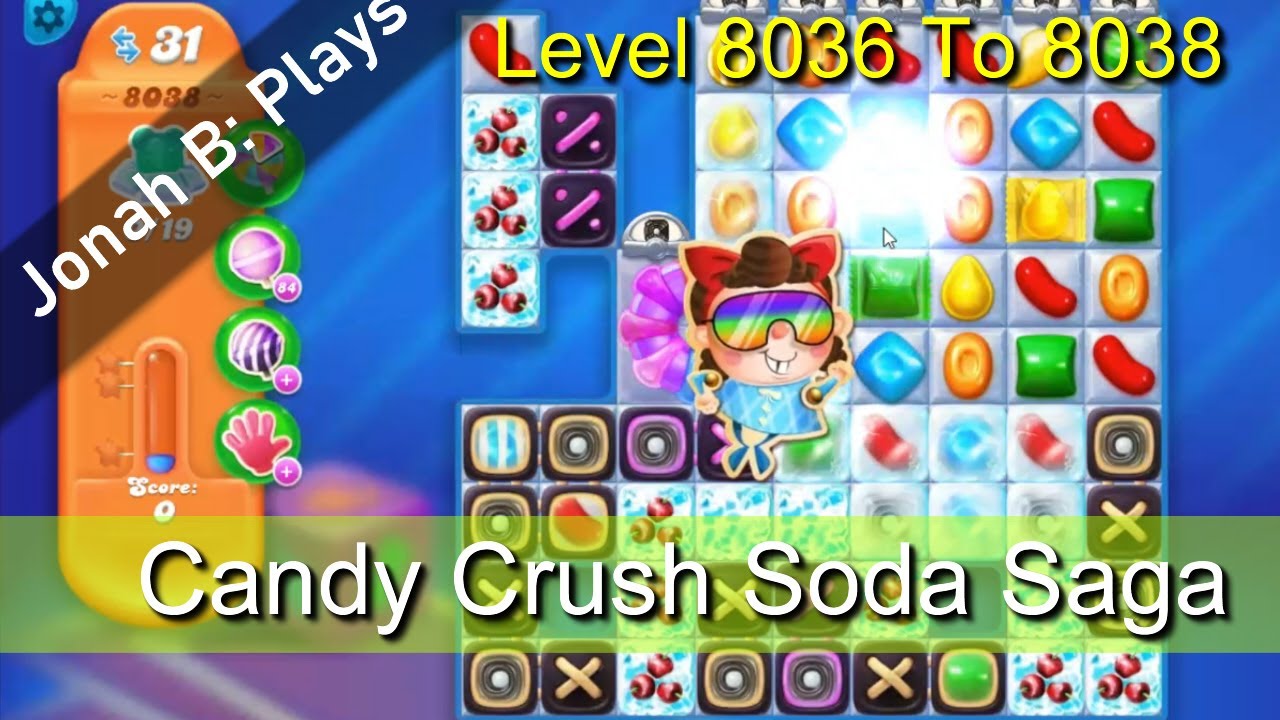 Candy Crush Soda Saga Level 8036 To 8038