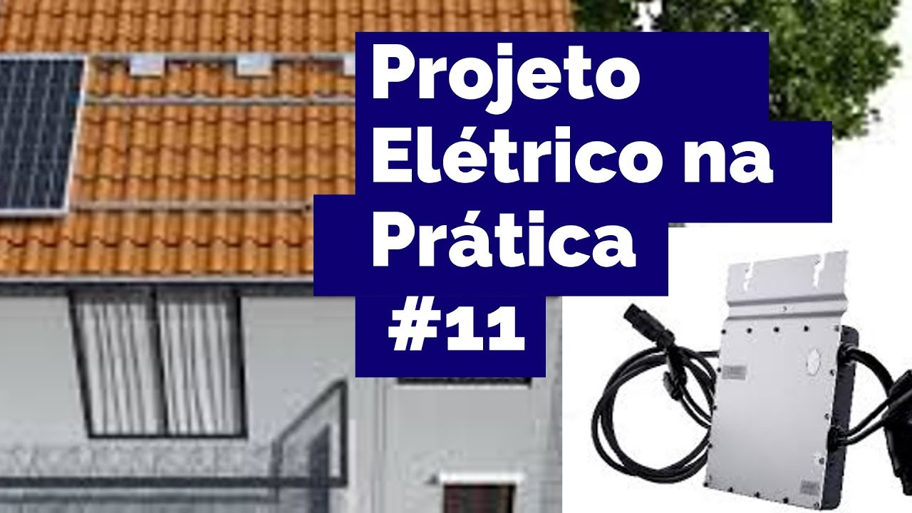 Micro-Inversores - Como usar em Projeto Fotovoltaico || Projeto Elétrico na Prática EP-07