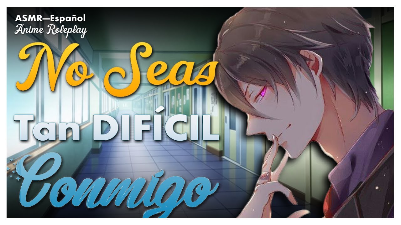 ASMR ❤ El Chico Popular QUIERE VENGANZA Por... - M4F - ASMR Roleplay - ESPAÑOL.