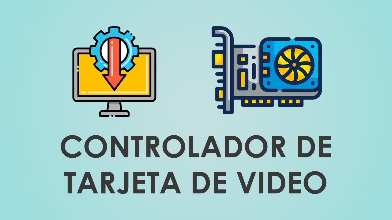 C&oacute;mo actualizar los controladores de nuestra Tarjeta de Video