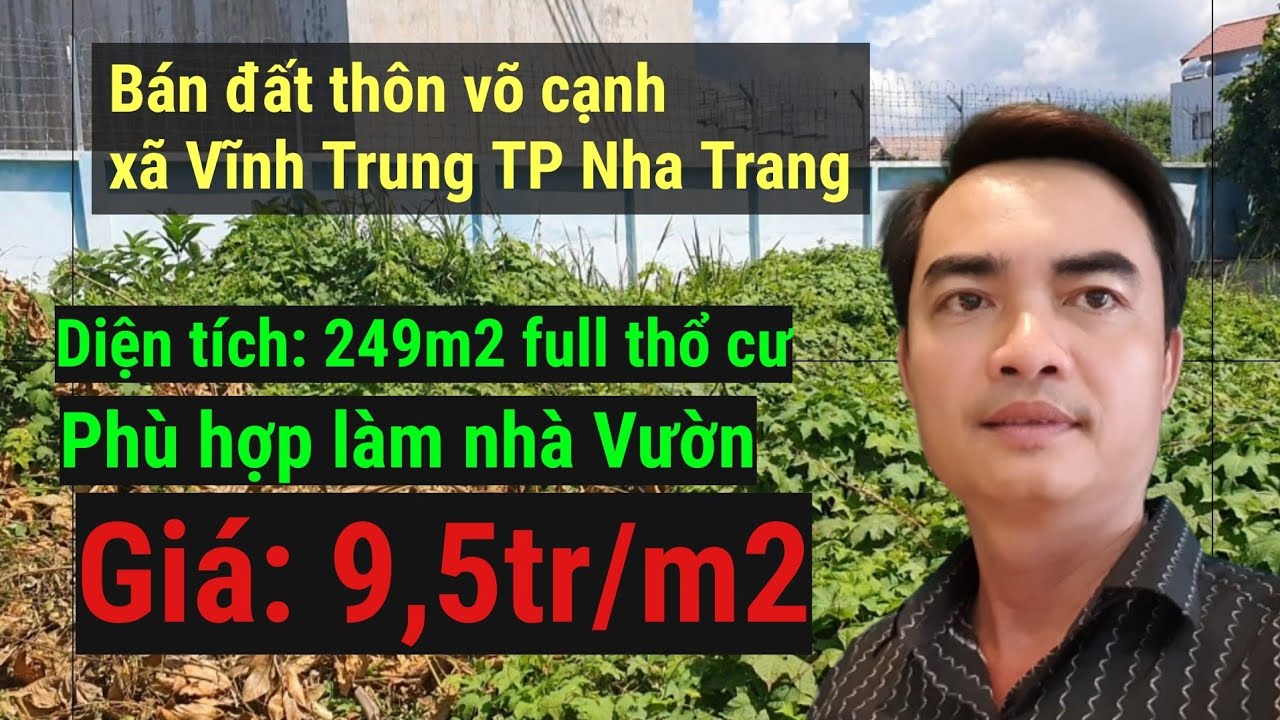 B&aacute;n đất th&ocirc;n V&otilde; Cạnh x&atilde; Vĩnh Trung TP Nha Trang| DT 249m2 full thổ cư| Gi&aacute; 9,5tr/m2| 0339091893