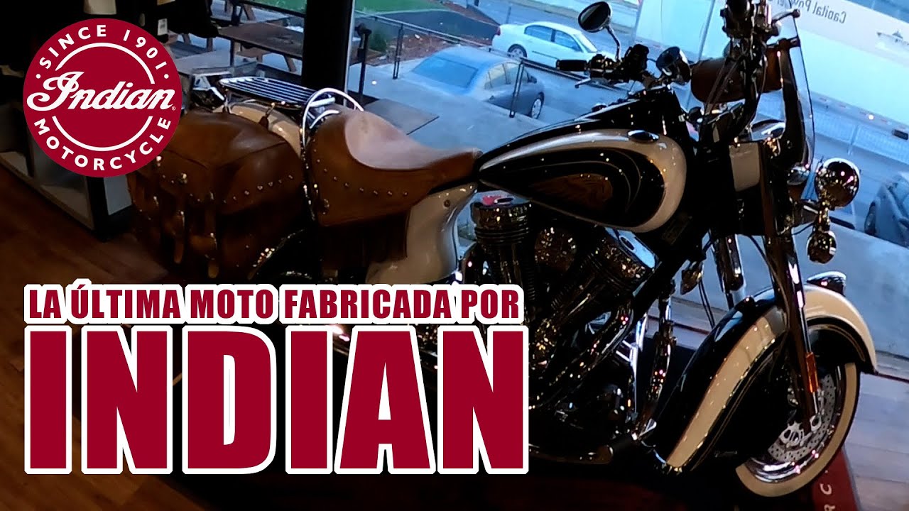 LA ÚLTIMA MOTO INDIAN DE INDIAN