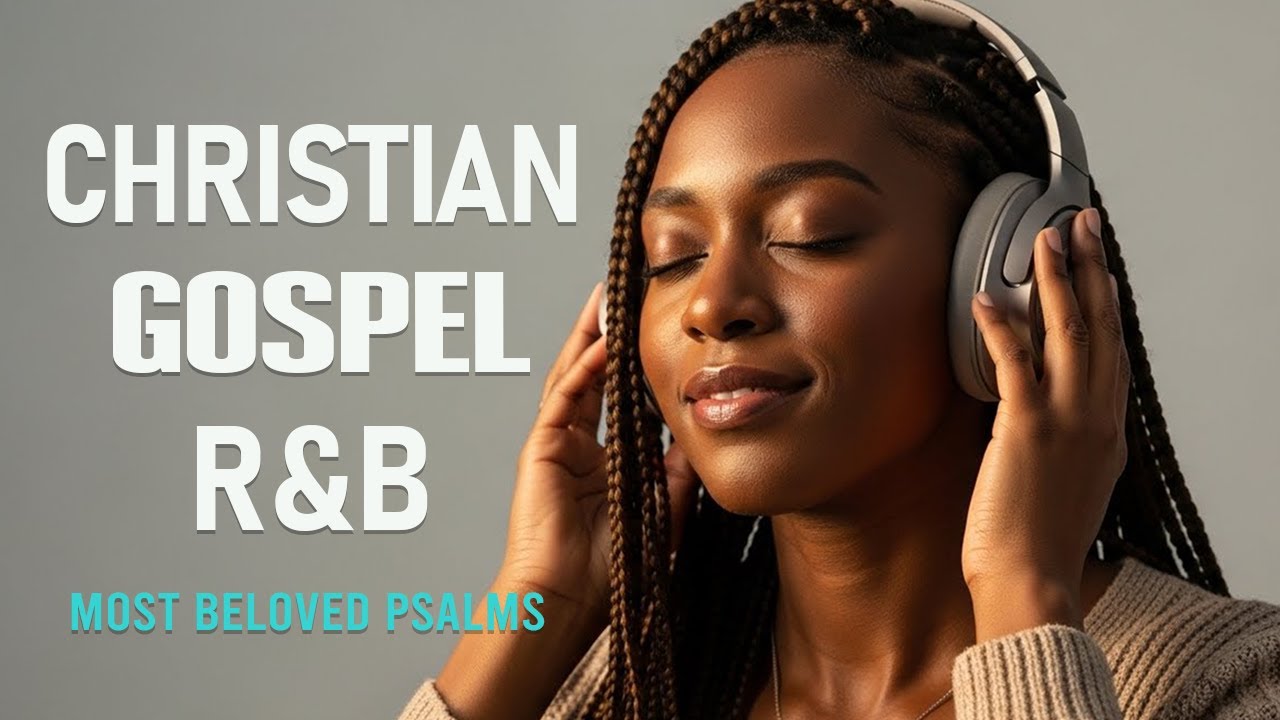 1 Hour of Psalms in Soulful R&B | Modern Christian Music for Prayer & Study
