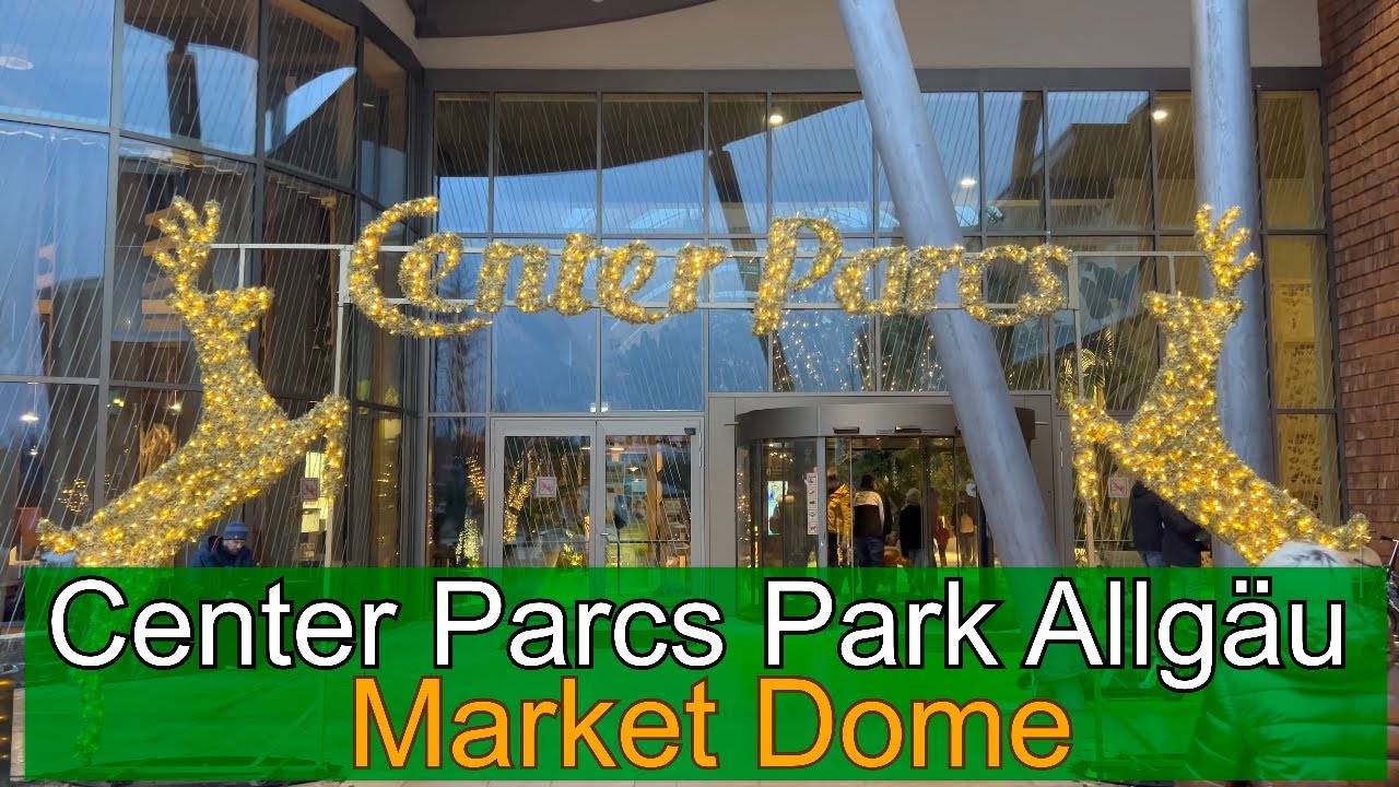 Market Dome of the Center Parcs Park Allg&auml;u Leutkirch