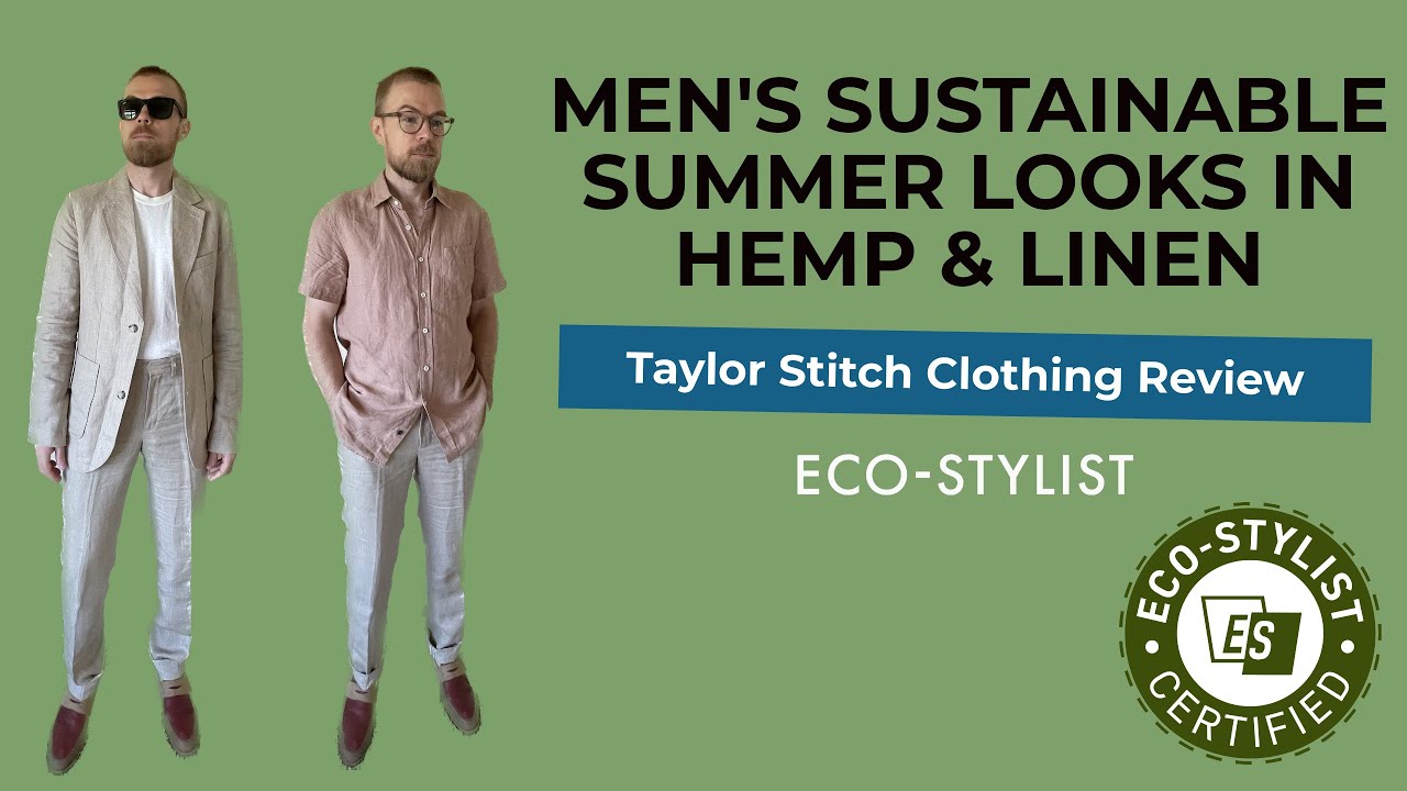 Taylor Stitch Review | Sustainable Summer Outfits for Men in Hemp & Linen