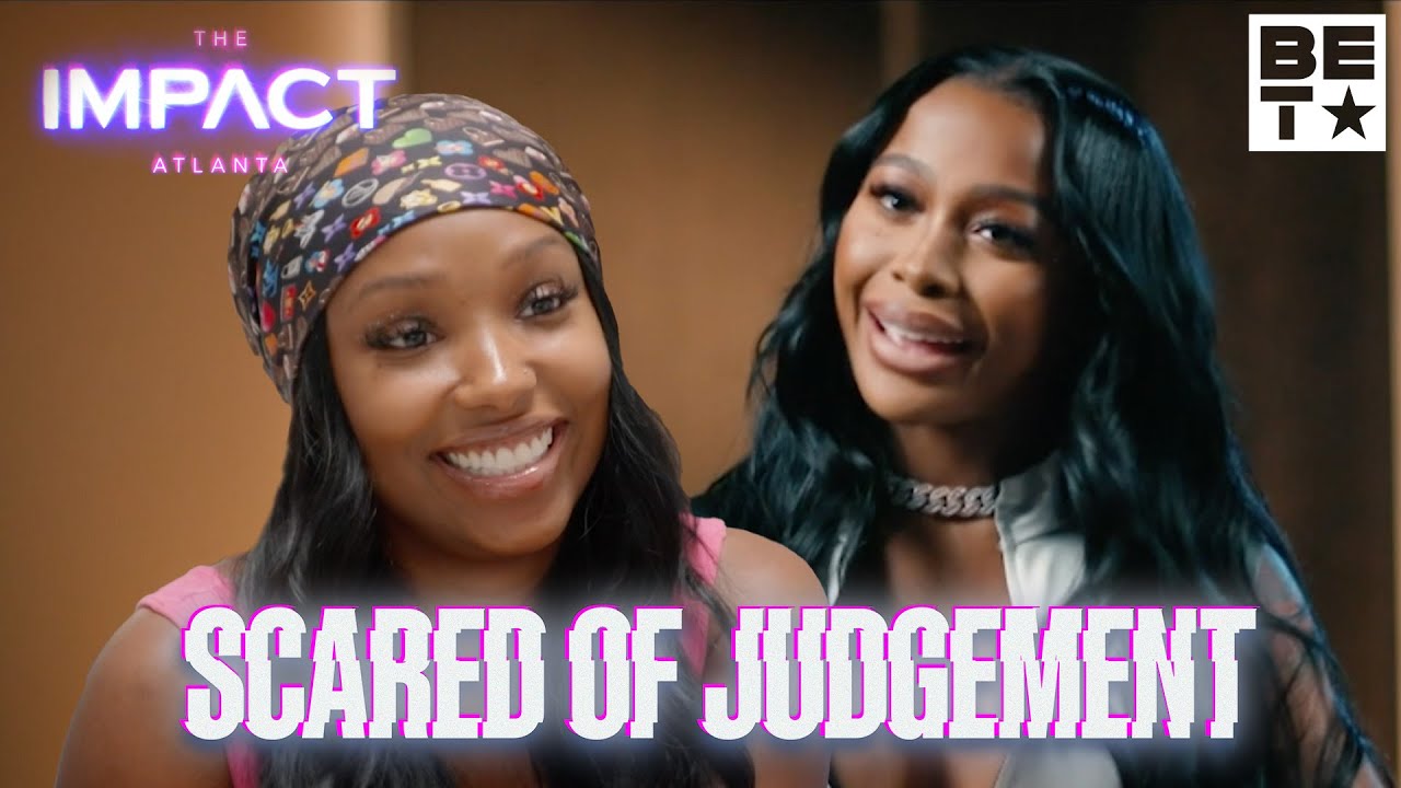 Too Scared Of All The Judgement | The Impact Atlanta S1 #BETTheImpactAtlanta