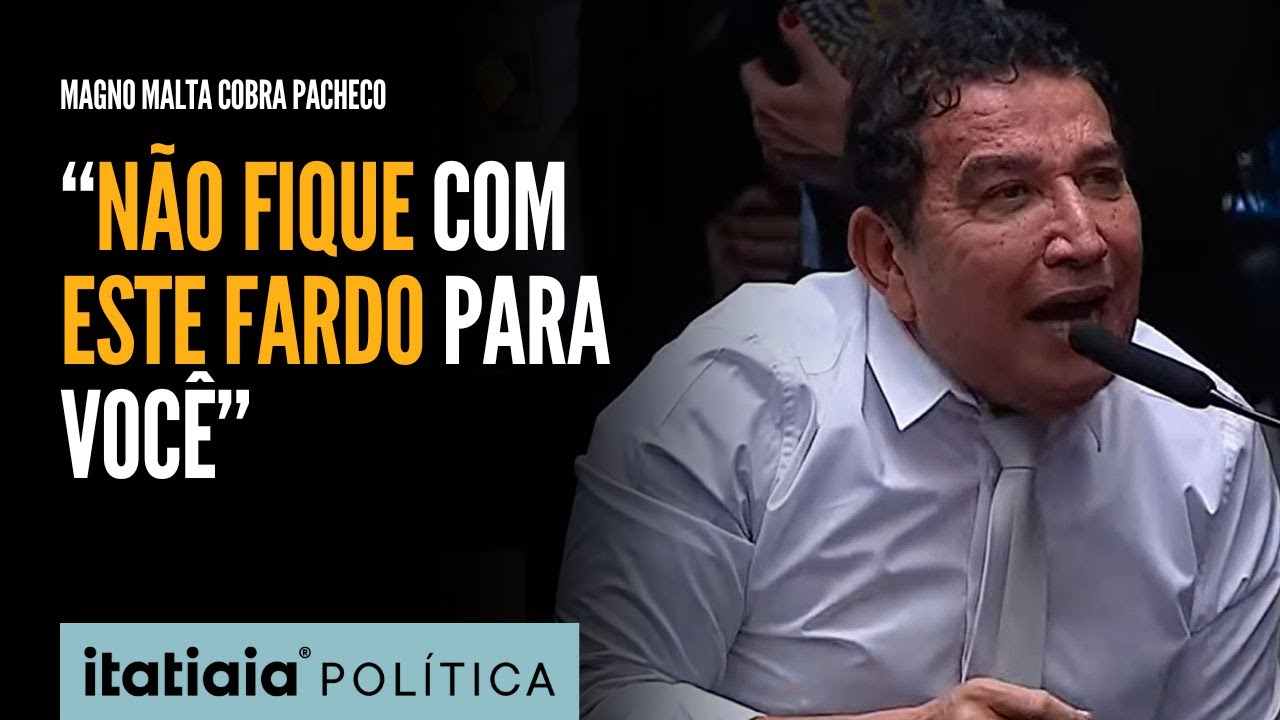 MAGNO MALTA COBRA POSICIONANDO DE PACHECO POR AÇÕES MORAES: 'NÃO FIQUE COM ESTE FARDO PARA VOCÊ'