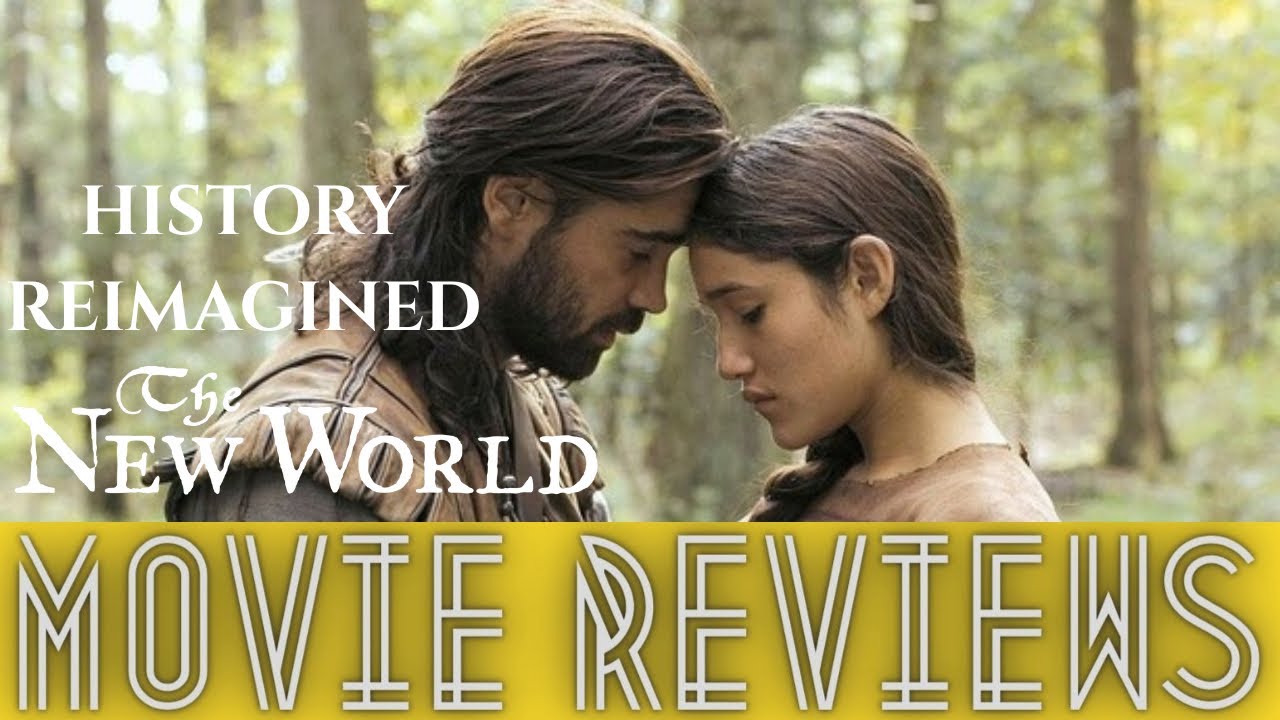 History Reimagined | The New World (2005) Movie Review