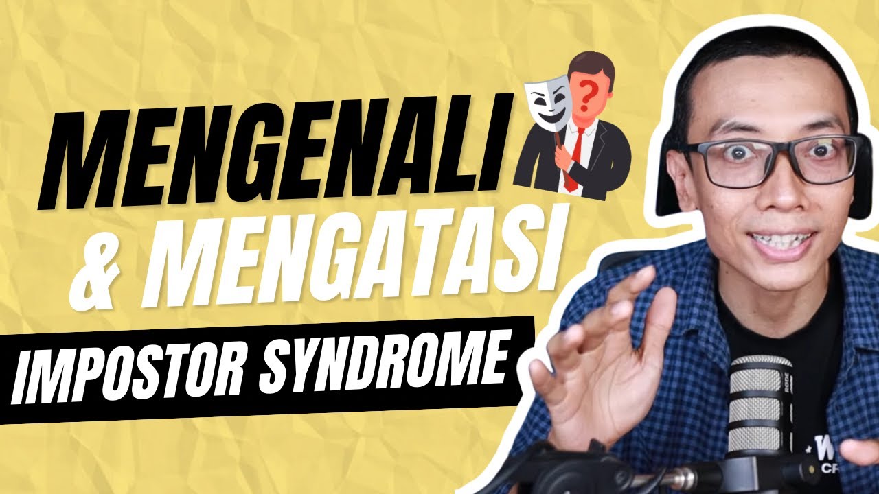 Dari Insecure Jadi JAGOAN! Ini Dia Tips Ampuh Mengatasi IMPOSTOR SYNDROME 💪