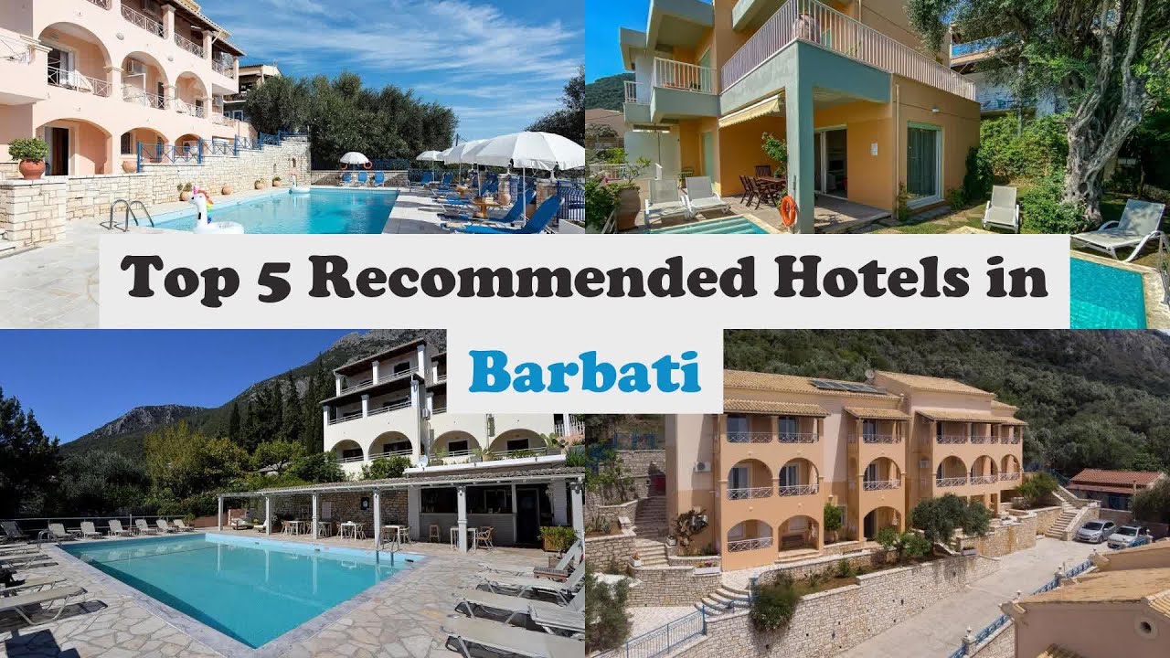 Top 5 Recommended Hotels In Barbati | Best Hotels In Barbati