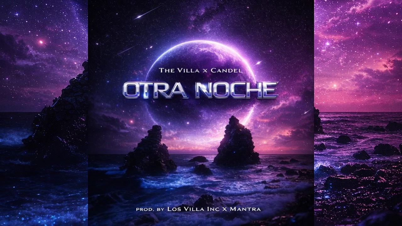 Otra noche - El Villa X Candel - (Produce By. Mantra X Los Villa Inc)