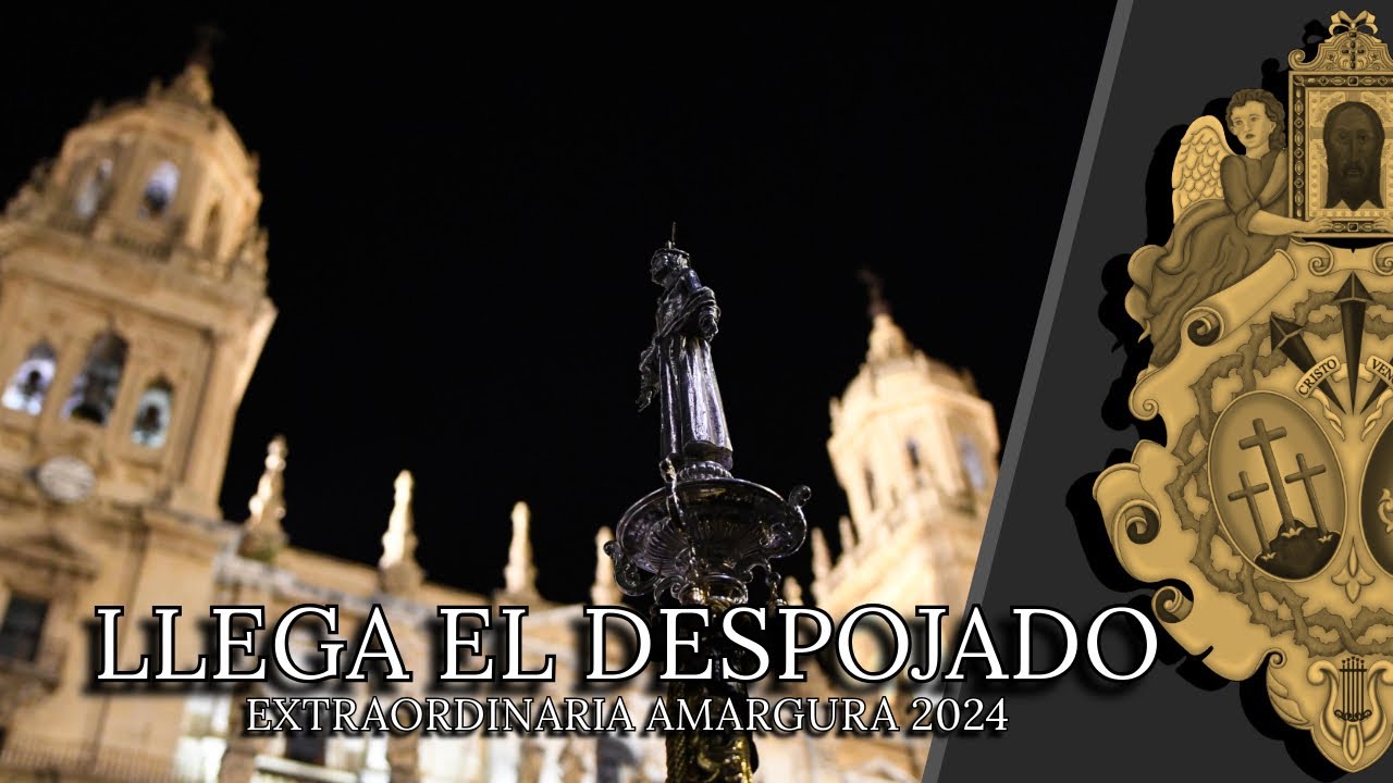 [4k] LLEGA EL DESPOJADO | Extraordinaria Amargura Jaén 2024