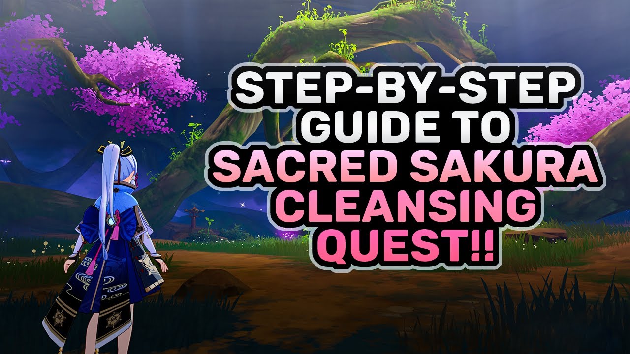 Sacred Sakura Cleansing Guide - How to Complete the Sacred Sakura Cleansing Ritual! | Genshin Impact