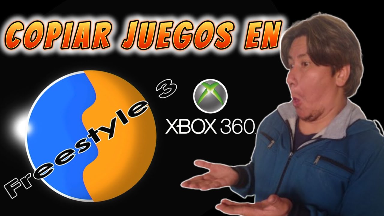 COPIAR juegos en FREESTYLE o FSD (XBOX 360)