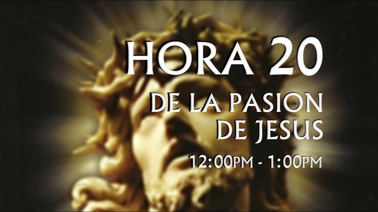 20 de 24 I Horas de la Pasión de Jesús, Luisa Piccarreta, Divina Voluntad.