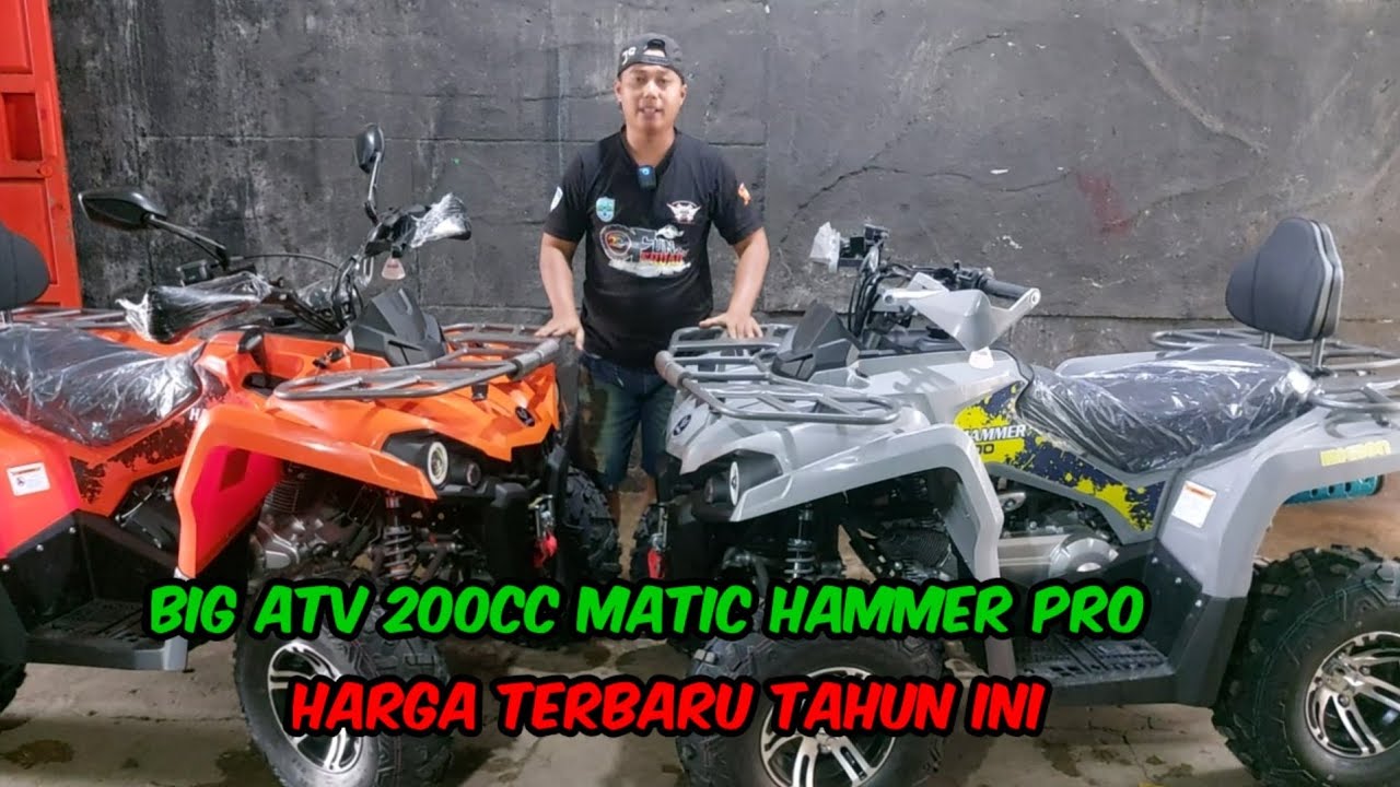 BIG ATV 200CC MATIC HAMMER PRO HARGA TERBARU DI TAHUN INI