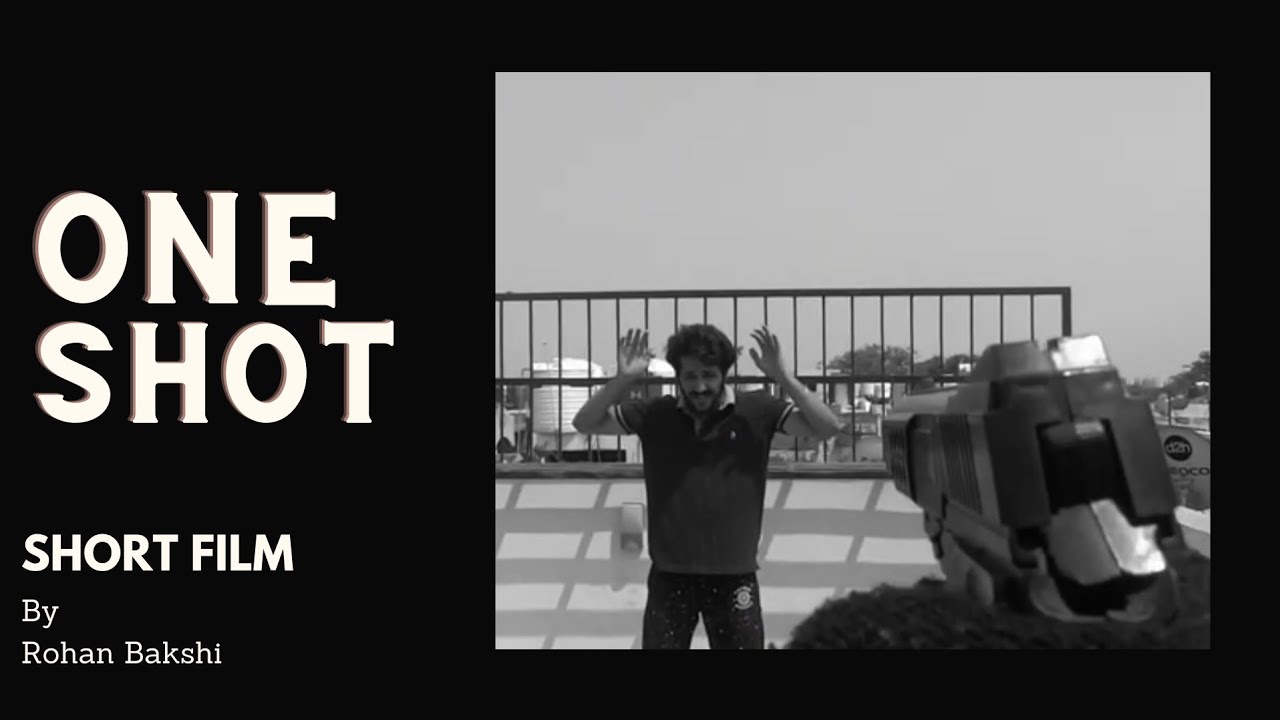 One Shot |  Short Film |  Thriller | 2020 |