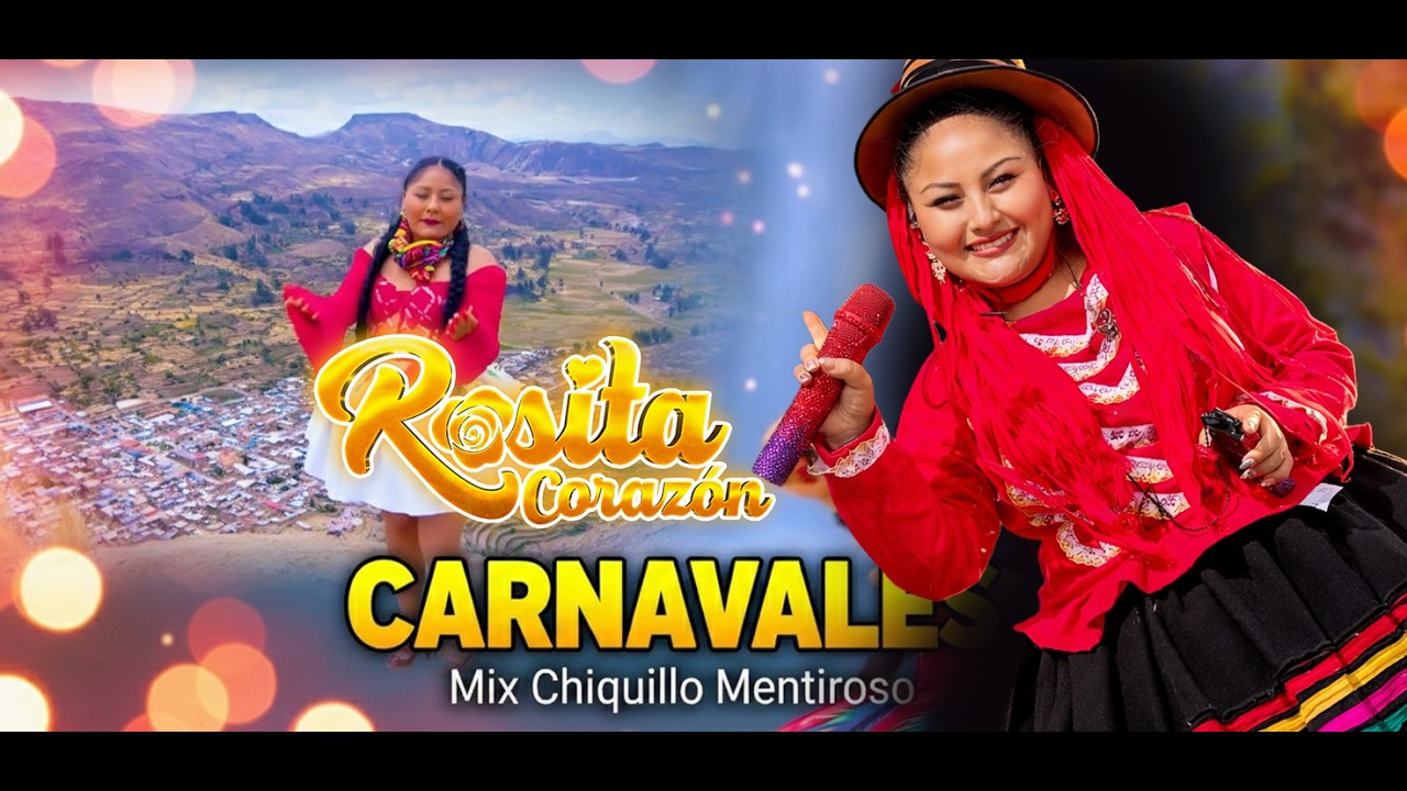 🎶 ROSITA CORAZÓN – Mix Chiquillo Mentiroso 🎉 Carnavales 2026