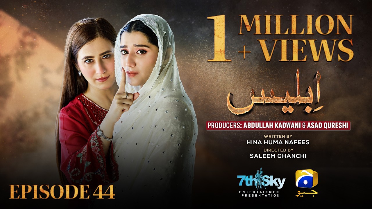 Iblees Episode 44 - [Eng Sub] - Hibba Aziz - Farhan Ahmed Malhi - Fajjer Khan - 23rd February 2026
