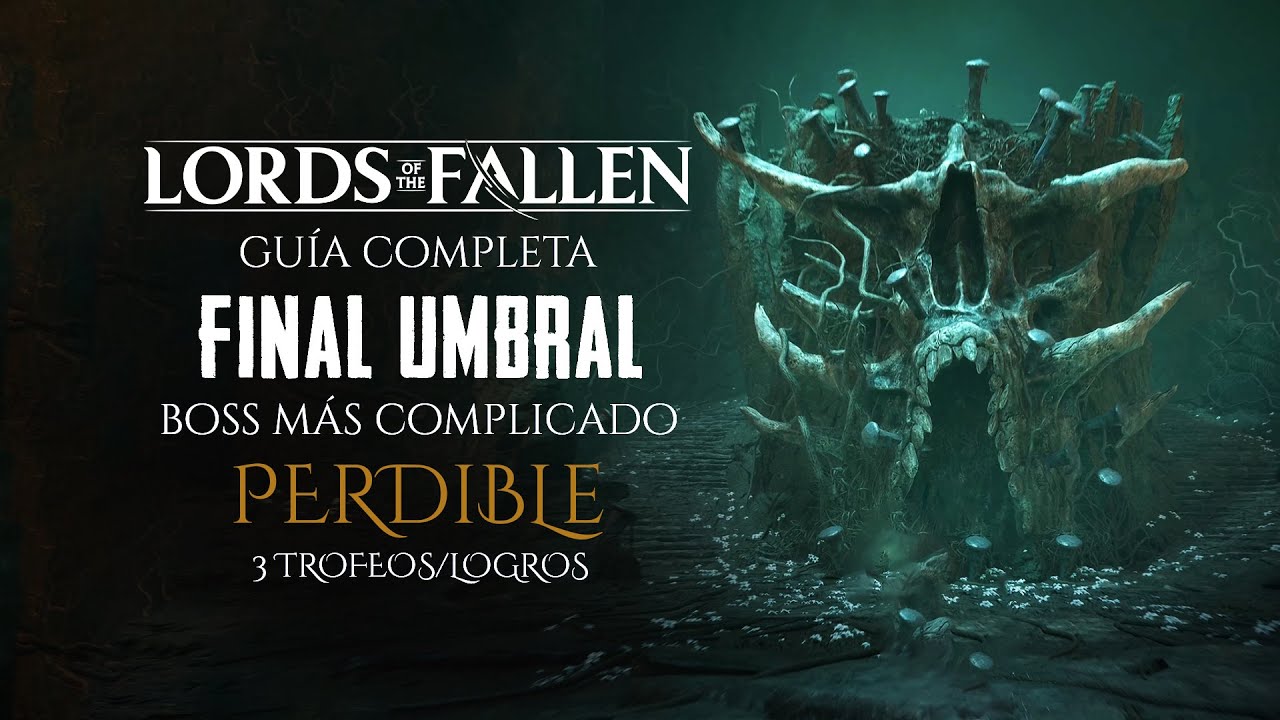 🏆 Final Umbral | Perdible | Lords of the Fallen | Boss Secreto más dificil del juego