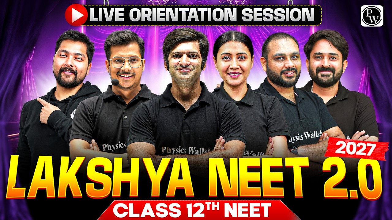 Live Orientation of Lakshya NEET 2.0 2027 for Class 12th NEET🔥 || PhysicsWallah