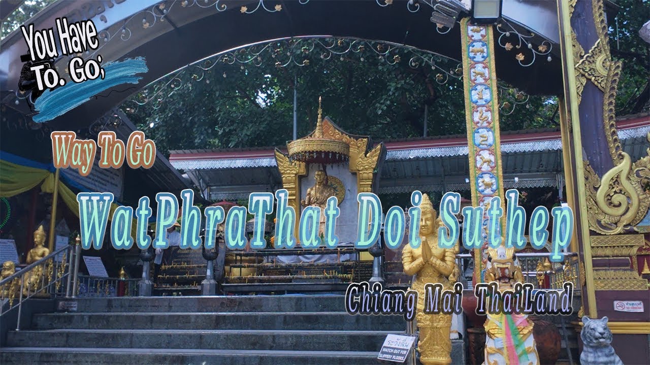 Way To Go Wat Phra That Doi Suthep.ChiangMai Thailand.