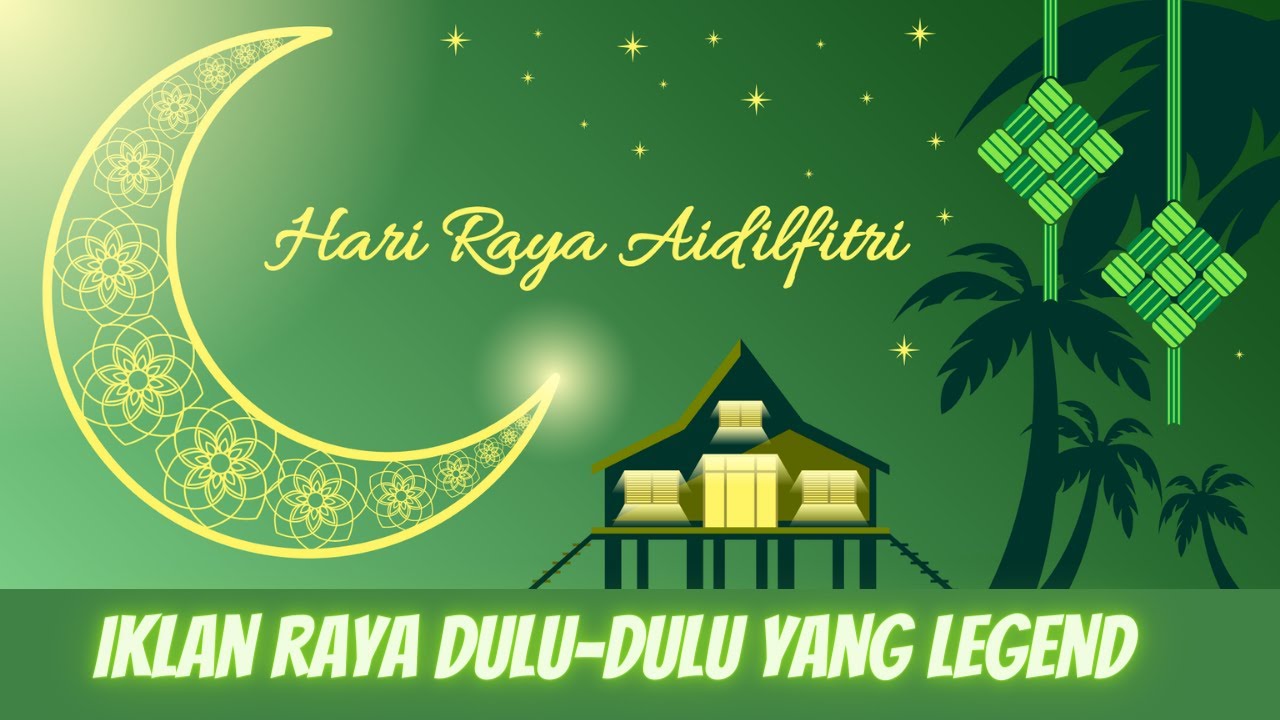 🔴 NOSTALGIA IKLAN RAYA DULU-DULU YANG LEGEND & POPULAR | SEDIH & MENYENTUH PERASAAN (2022)