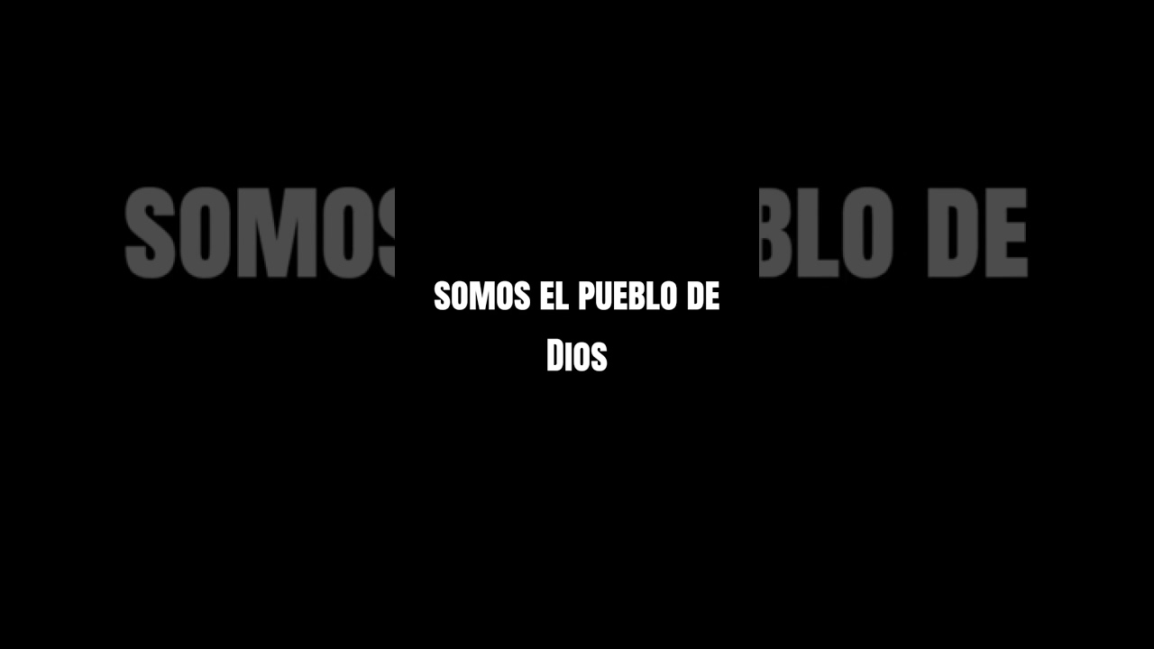 Somos el pueblo de Dios 