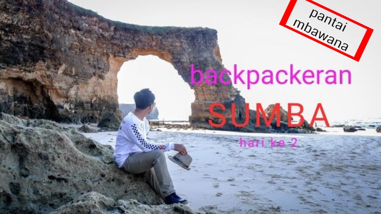 pulau sumba || solo backpacker || pantai mbawana dan ratenggaro