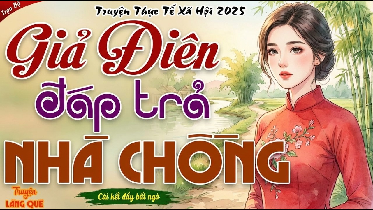 Cực hay! Không nghe tiếc cả đời： GIẢ ĐIÊN ĐÁP TRẢ NHÀ CHỒNG - Kể chuyện đêm khuya